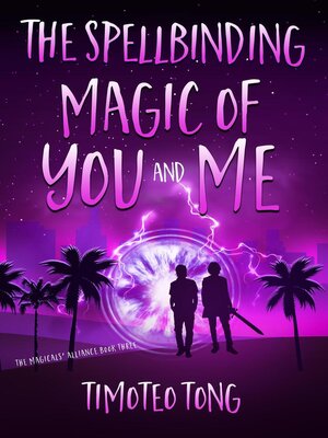 cover image of The Spellbinding Magic of You and Me